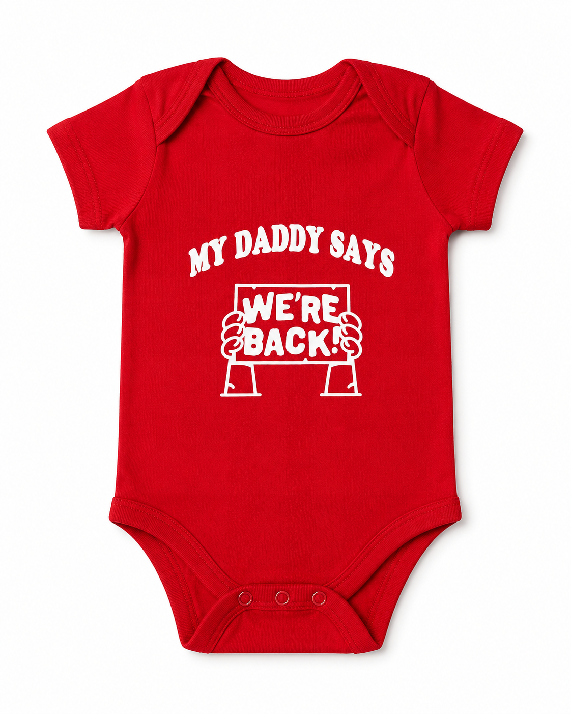 My Daddy Says We're Back Onesie