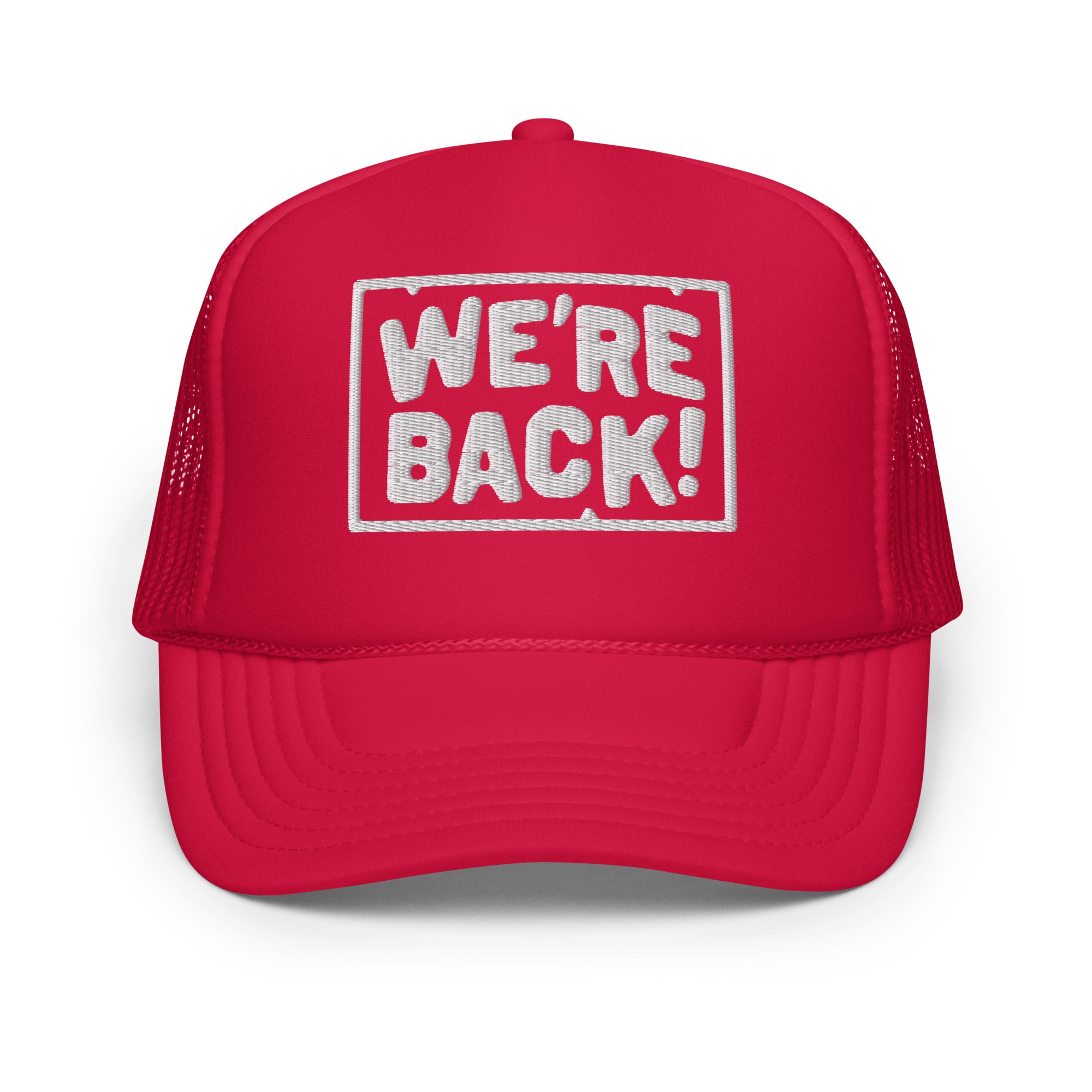 We're Back Embroidered Trucker Hat