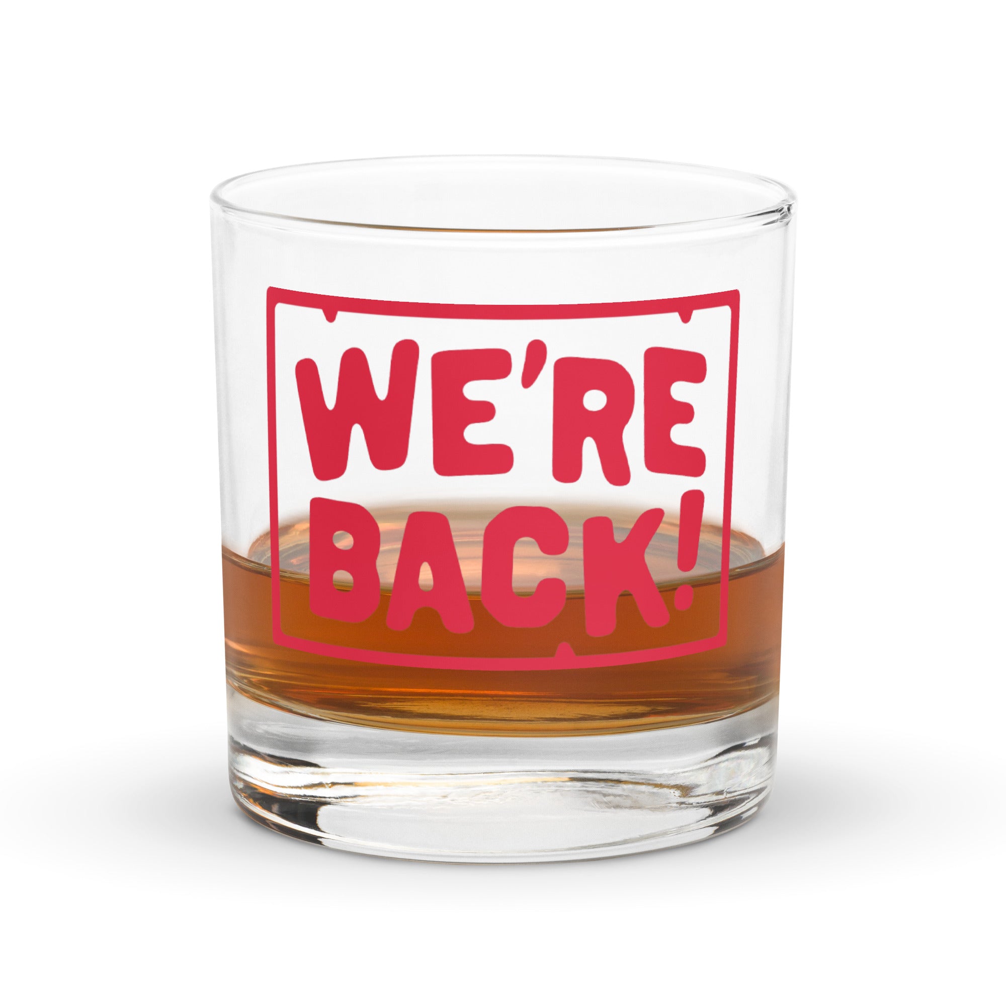 We're Back Rocks Glass